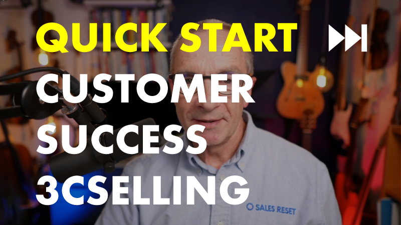 Quick Start Customer Success 3CSelling